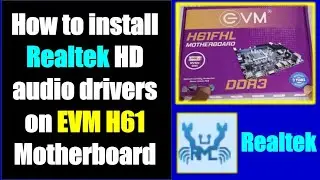 How to install audio driver on EVM H61 motherboard 