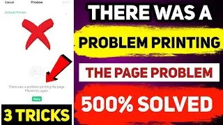There Was a Problem Printing The Page Please Try Again Problem Solution || Printing Problem