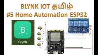 BLYNK IOT # 5 தமிழ் HOME AUTOMATION ESP32