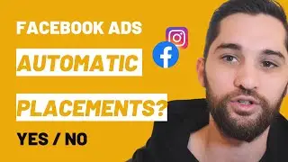 Should You Use Automatic Placements On Facebook Ads?