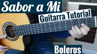 Sabor a Mi - Tutorial de Guitarra ( Bolero ) Para Principiantes