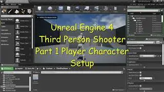 UE4 - Third Person Shooter Part 1 Player Character Setup