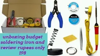 Budget Soldering Iron Unboxing And Review Only (Rs: 198) 2019