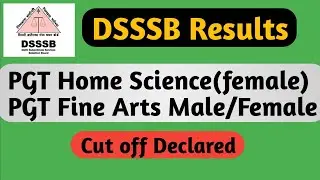 DSSSB PGT Home Science Result 2021 PGT Fine Arts Result Declared Cut off Announced