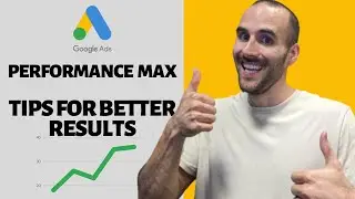 Tips to Get Better Results in Google Performance Max 📈