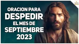 🙌Oración para DESPEDIR el mes de SEPTIEMBRE 2023🙏 - Palabra Del Señor ✝