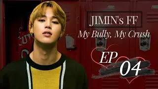 [JIMIN FF] 'My Bully, My Crush' Chapter 4