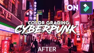 COLOR GRADING CYBERPUNK DI FILMORA X