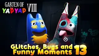 Garten of Yapyap 8 - Glitches, Bugs and Funny Moments