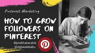 Pinterest Marketing In Hindi | Pinterest Marketing Strategy | How To Grow Followers In Pinterest