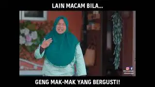 Lain Macam Bila Geng Mak-Mak Yang Bergusti! | Tak Sempurna Mencintaimu