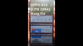 OPPO A12 (CPH 2083) Hang Fix Part 2