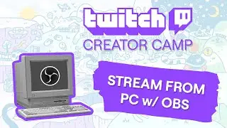 How to Stream on Twitch on PC with OBS
