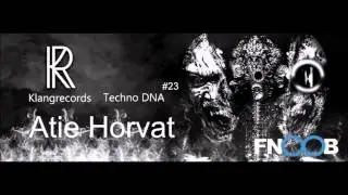 Techno DNA by Klangrecords #23 - Atie Horvat (FNOOB Techno Radio)