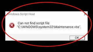 How to fix Windows Script Host Can not find script file 