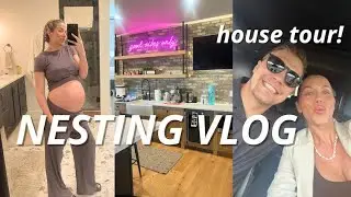 NESTING VLOG! 37-38 weeks pregnancy updates, HOUSE TOUR, our raw feelings!