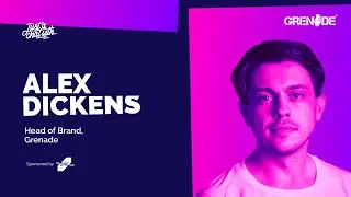 Alex Dickens | Head of Brand, Grenade - How to Stay True to Your Brand?