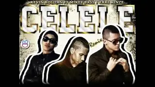 Celele Remix - Kevin Roldan Ft Mikey Bass Y Erre Kinze - Reggaeton 2012