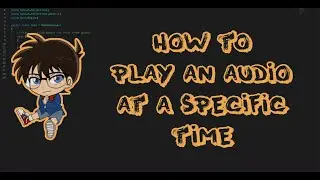 How to play an audio at a specific time in Unity