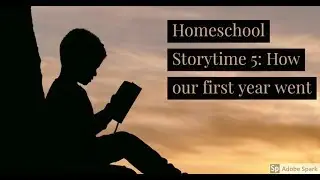 Homeschool Storytime 5: How our first year went