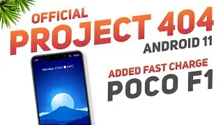 POCO F1 - Project 404 V4.5 Official | Android 11 | Added Fast Charge | Performance Down?