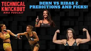 UFC Fight Night: Dern vs Ribas 2 Predictions and Picks!