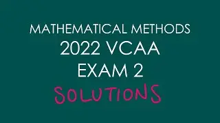 2022 VCAA Mathematical Methods Exam 2