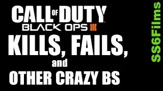 Black Ops 3 Kills, Fails, and Other Crazy BS