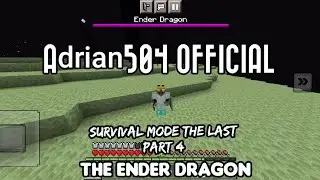 Survival Mode Challenge [The Ender Dragon](The Last Part 4)