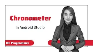 Chronometer create your own in Android Studio || Mr Programmer