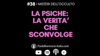 La PSICHE:  la verità sconvolgente - La vera FUNZIONE della PSICHE