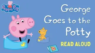 Peppa Pig George Goes Potty 🐷💩 Scholastic Books Read Aloud #peppapig #peppapigbooks #pottytraining