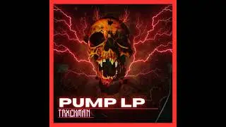 TRXCKMAN - ETHANOL [ PUMP LP ] ( Hardbass )