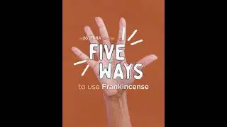 5 Ways | Frankincense
