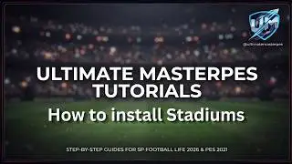 Ultimate MasterPES Tutorials | How to install Stadiums | FL26 & PES 2021