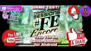 Tokyo Mirage Sessions FE Encore Yuzu EA v15 Android