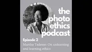 Martha Tadesse:  On unlearning and learning ethics