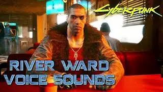 Cyberpunk 2077: River Ward Voice Sounds