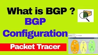 Border Gateway Protocol | BGP in Cisco Packet Tracer | What is BGP | BGP Protocol