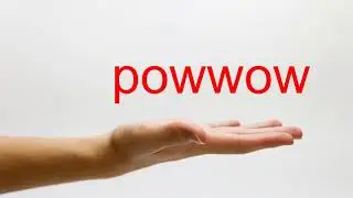 How to Pronounce powwow - American English