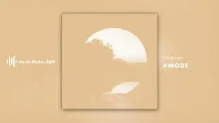 Amode | Future Bass EDM Electronic  | Music Maker JAM
