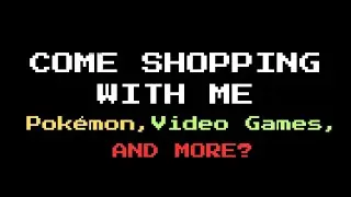 Shopping for Pokemon, Video Games & More at West Edmonton Mall, Wayne's, Walmart, and Toys 
