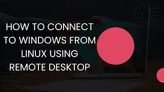 How to connect to Windows from Linux using Remote Desktop