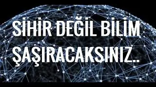 SİHİR DEĞİL BİLİM-MUHTEŞEM GÖRÜNTÜLER