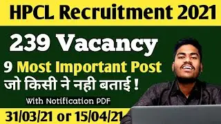 HPCL Recruitment 2021 | HPCL 239 Vacancy | HPCL Selection Process | HPCL 9 Most Important Posts 2021