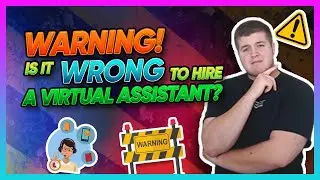 WARNING! Is It Wrong To Hire A Virtual Assistants?