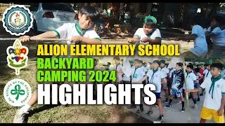 BACKYARD CAMPING 2024 HIGHLIGHTS | ALION ELEMENTARY SCHOOL | KUYA JHE TV