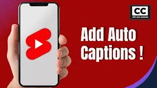How to Add Captions to YouTube Shorts Automatically (2025 Easy Guide)