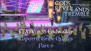 FFXIV: Endwalker 6.35 Loporrit Tribe Quests Part 6 (Finale)