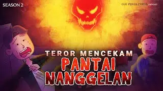 Gue Punya Cerita - Teror Mencekam Pantai Nanggelan - SEASON 2